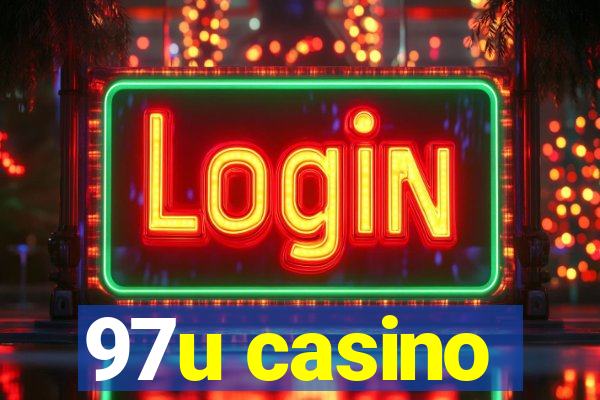 97u casino